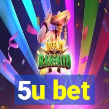 5u bet